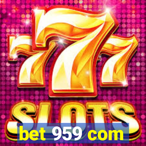 bet 959 com